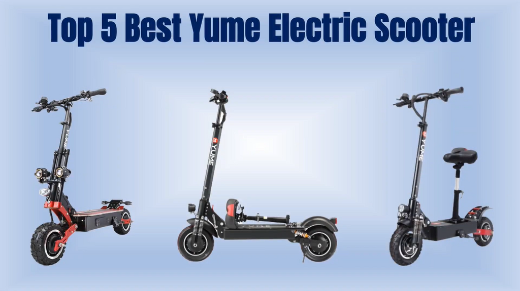 Top 5 Best YUME Electric Scooter